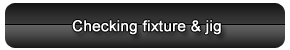 Checking fixture & jig